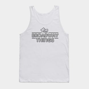 Funny Broadway Lover Gift Tank Top